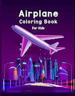 Airplane Coloring Book For Kids: Discover A Amazing Coloring Books Airplane for Kids with 40 Beautiful Coloring Pages of Airplane, Page Large 8.5 x 11