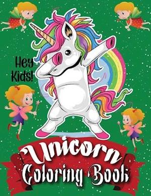 Hey Kids! Unicorn Coloring Book