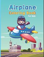 Airplane Coloring Book For Kids: Cute Airplane Coloring Book for kids (Coloring Books Children) 