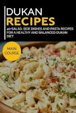 DUKAN RECIPES: 40+Salad, Side dishes and pasta recipes for a healthy and balanced Dukan diet 