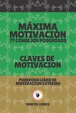 Máxima Motivación 77 Consejos Poderosos-Claves de Motivacion