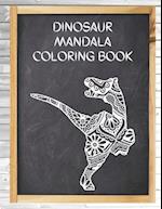 Dinosaur Mandala Coloring Book : Big Coloring Mandalas, Over 40 Mandala Coloring Pages for Adults, Perfect for Relaxation and Stress Relieving! 