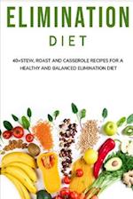 ELIMINATION DIET : 40+ Stew, roast and casserole recipes for a healthy and balanced Elimination diet 