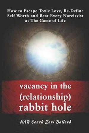 Vacancy In the (Relationship) Rabbit Hole