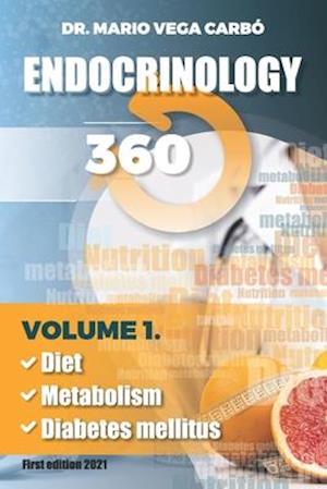 Endocrinology 360: Diet, Metabolism and Diabetes mellitus