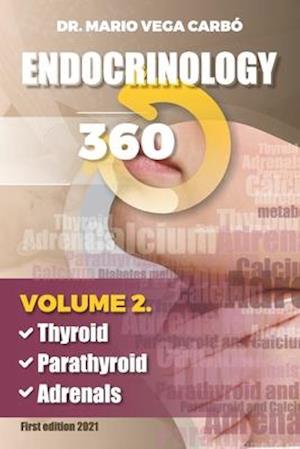 Endocrinology 360: Thyroid, Parathyroid and Adrenals