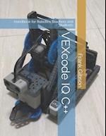 VEXcode IQ C++ Edition: A Handbook for Robotics Teachers and Students 