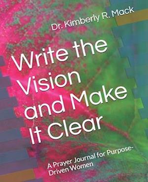 Write the Vision and Make It Clear