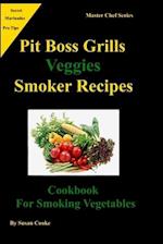 Pit Boss Grills Veggie Smoker Recipes