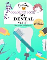 My Dental Visit Coloring Book Education and Playing