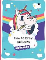 How to Draw Unicorns Workbook