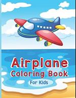 Airplane Coloring Book For Kids: A Fun Kid Airplane Coloring Book and More For Kids ages 4-8 with 40 Beautiful Coloring Pages, Page Large 8.5 x 11" (K