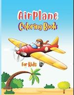 Airplane Coloring Book For Kids: Big Coloring Book for Toddlers and Kids Who Love Airplanes, Fighter Jets, Helicopters, Flying and Traveling and More 