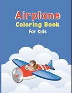 Airplane Coloring Book For Kids: Discover An Airplane Coloring Book for Kids ages 4-8 with 40 Beautiful Coloring Pages of Airplanes, Fighter Jets, Hel