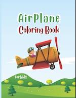 Airplane Coloring Book For Kids: Cute Airplane Coloring Book for Kids ages 4-12 with 40 Beautiful Coloring Pages of Airplanes, Fighter Jets, Helicopte