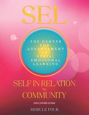 SEL SELF IN RELATION TO COMMUNITY: Module Four