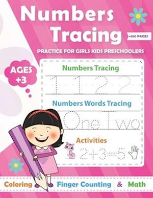 Numbers Tracing practice for Girls Preschoolers Ages +3: Math Preschool Learning Book / Learn tracing numbers for boys ages 3-5 and kindergarten