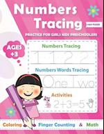 Numbers Tracing practice for Girls Preschoolers Ages +3: Math Preschool Learning Book / Learn tracing numbers for boys ages 3-5 and kindergarten 