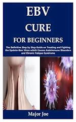 Ebv Cure for Beginners