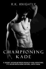 Championing Kade: Book 3 of The Sovereign Series 