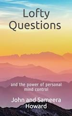Lofty Questions and the Power of Personal Mind Control