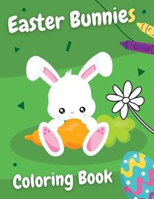 Easter Bunnies Coloring Book: Simple colouring book for kids | Fun gift for everyone who likes to color or needs to relax!