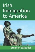 Irish Immigration to America