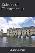 Echoes of Chenonceau 