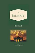 German 1: Bilingy German Beginner - Learn German easily with bilingual texts, vocabulary and audio - Master your first 1000 words in German 