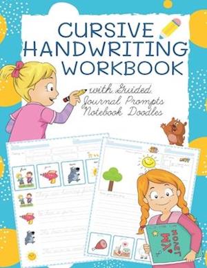 Cursive Handwriting Workbook with Guided Journal Prompts Notebook Doodles