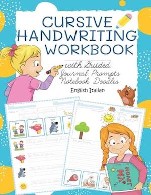 Cursive Handwriting Workbook with Guided Journal Prompts Notebook Doodles English Italian