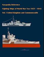 Fighting ships of World War Two 1937 - 1945. Volume I. United Kingdom and Commonwealth.