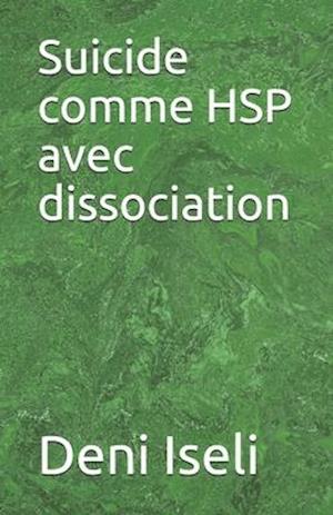 Suicide comme HSP avec dissociation