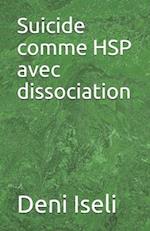 Suicide comme HSP avec dissociation