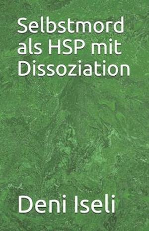 Selbstmord als HSP mit Dissoziation