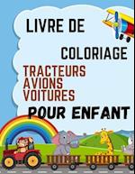 Livre de coloriage tracteurs avions voitures pour enfant