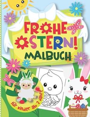 Frohe Ostern! Malbuch für Kinder ab 2 Jahre