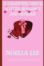 A Valentine Dance, A Little Romance, and Murder