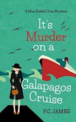 It's Murder, On a Galapagos Cruise: An Amateur Female Sleuth Historical Cozy Mystery 