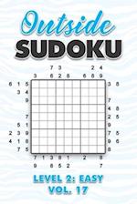 Outside Sudoku Level 2: Easy Vol. 17: Play Outside Sudoku 9x9 Nine Grid With Solutions Easy Level Volumes 1-40 Sudoku Cross Sums Variation Travel Pape