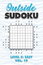 Outside Sudoku Level 2: Easy Vol. 19: Play Outside Sudoku 9x9 Nine Grid With Solutions Easy Level Volumes 1-40 Sudoku Cross Sums Variation Travel Pape