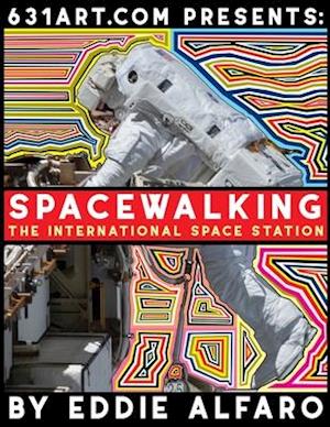 SpaceWalking: The International SpaceStation