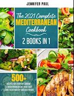 The 2021 Complete Mediterranean Cookbook