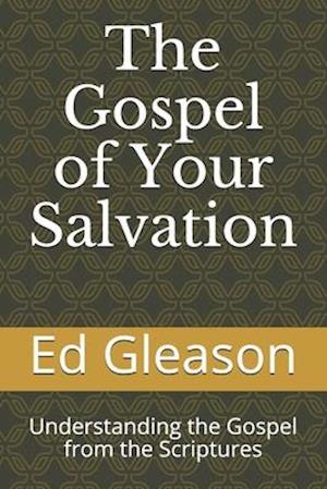 The Gospel of Your Salvation