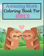 Amazing Sloth Coloring Book For GIRLS