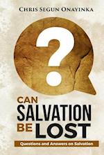 Can Salvation Be Lost