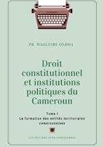 La formation des entités territoriales camerounaises