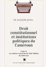 La création concertée de l'État du Cameroun