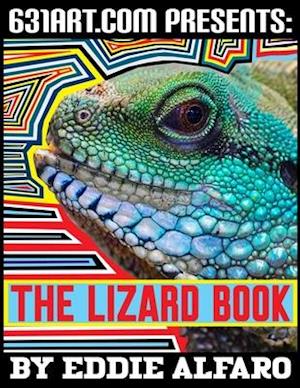 The Lizard Book: Interesting Facts About Lizards