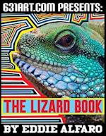 The Lizard Book: Interesting Facts About Lizards 